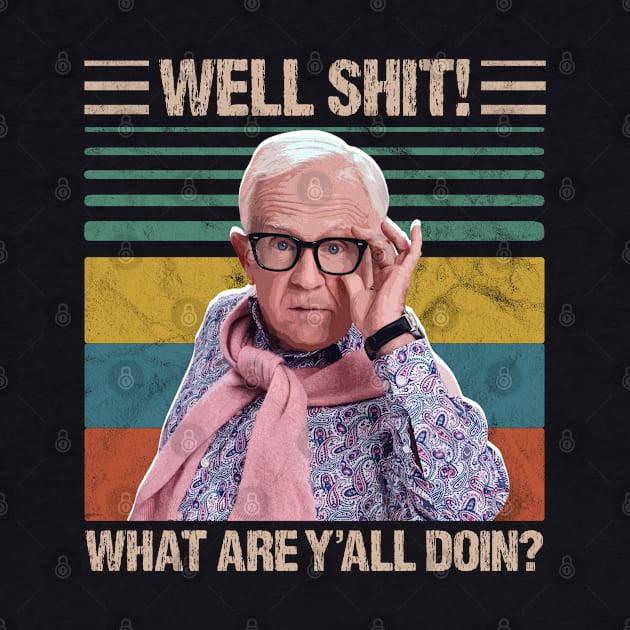 Retro Men Leslie Jordan Well Shit What Are Ya'll Doin by BradleyLeeFashion